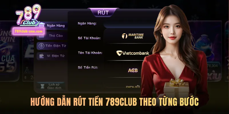 Hướng dẫn rút tiền 789Club theo từng bước