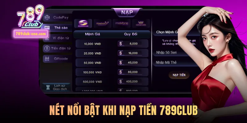 Nét nổi bật khi nạp tiền 789Club