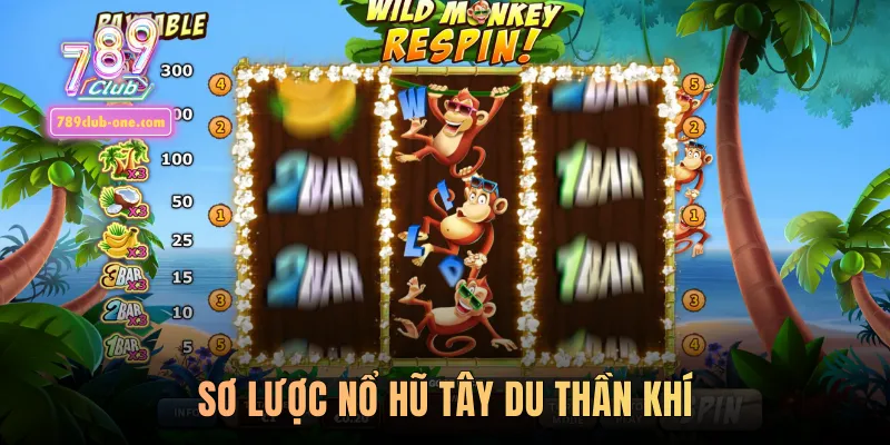 Sơ lược nổ hũ Tây Du Thần Khí